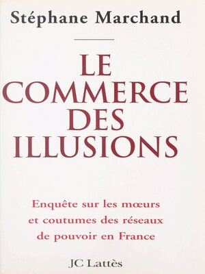 cover image of Le commerce des illusions
